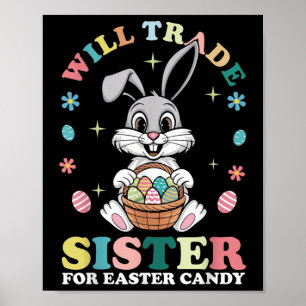 Funny Family Will Trade Sister For Easter Candy Ki Poster