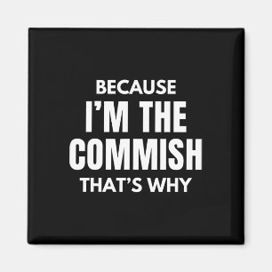 Funny Fantasy Football Commissioner Because I'm Th Magnet