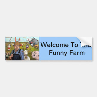 Funny Farm Bumper Sticker