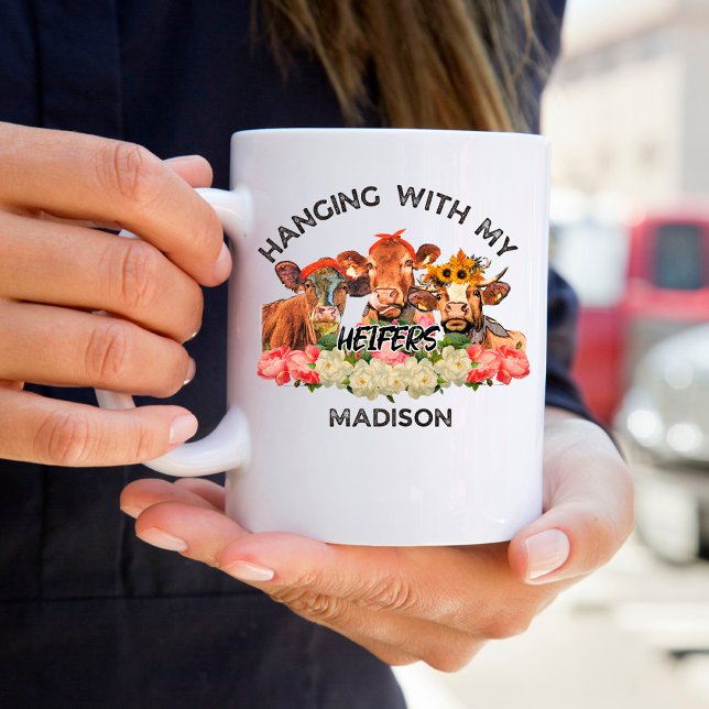  Funny Farm Cows Hanging With My Heifers Name Coffee Mug (Creator Uploaded)