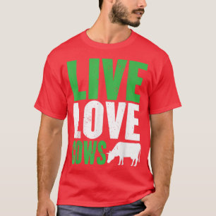 Funny Farm Live Love Cows Graphic for Women and Me T-Shirt
