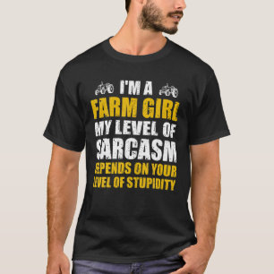 Funny Farmer Girl Level Of Sarcasm Tractor Rancher T-Shirt