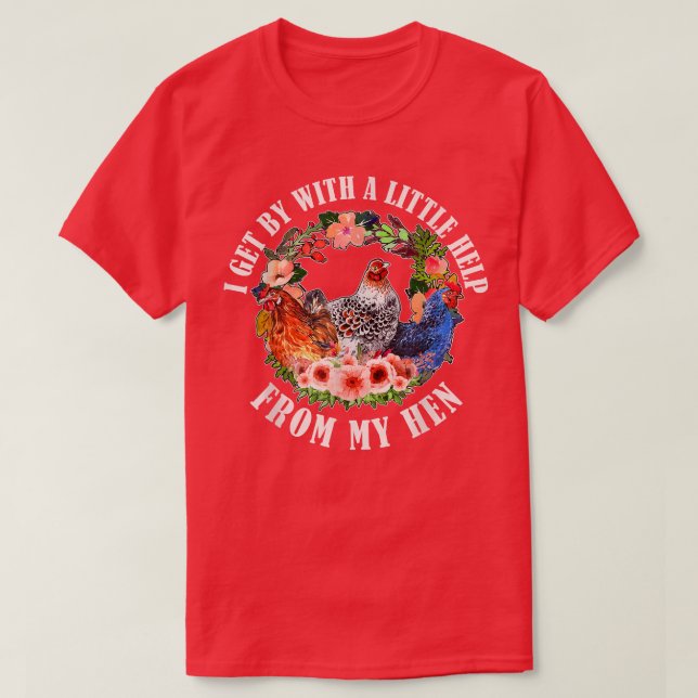 Funny Farmer I Get By With A Little Help From My H T-Shirt (Design Front)