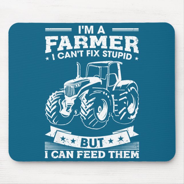 Funny Farming Tractor I'm A Farmer I Feed People  Mouse Pad (Front)