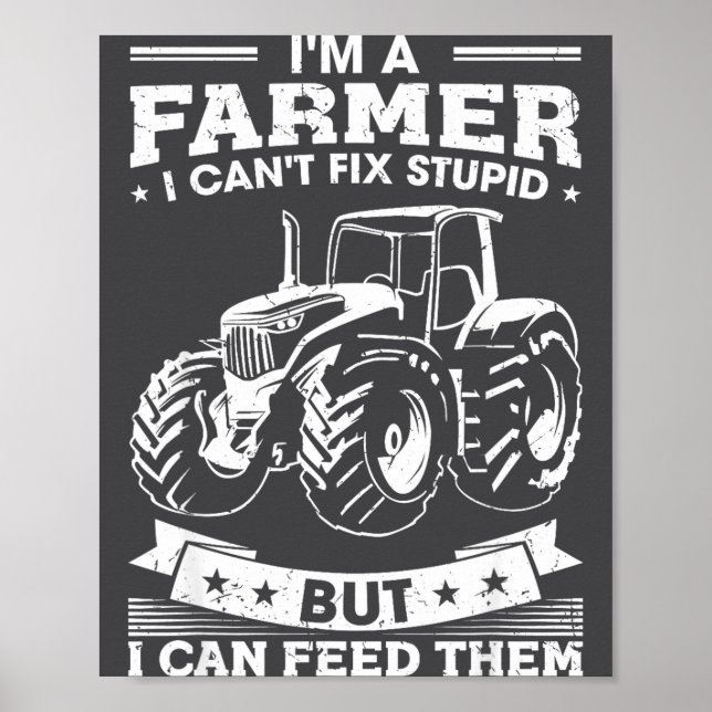 Funny Farming Tractor I'm A Farmer I Feed People  Poster (Front)