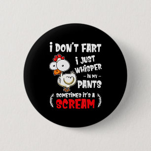 Funny Farting Chicken Lover I Dont Fart I Whisper  2 Inch Round Button
