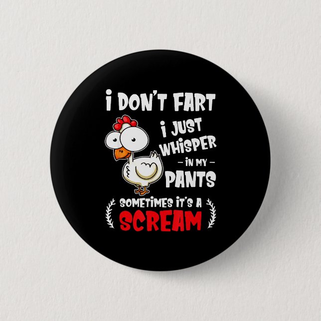 Funny Farting Chicken Lover I Dont Fart I Whisper  2 Inch Round Button (Front)