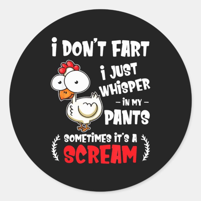 Funny Farting Chicken Lover I Dont Fart I Whisper  Classic Round Sticker (Front)