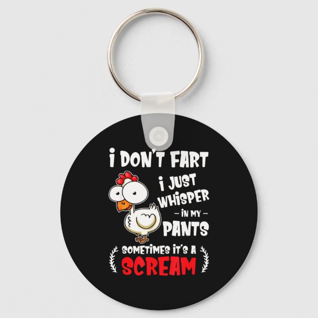 Funny Farting Chicken Lover I Dont Fart I Whisper  Keychain (Front)
