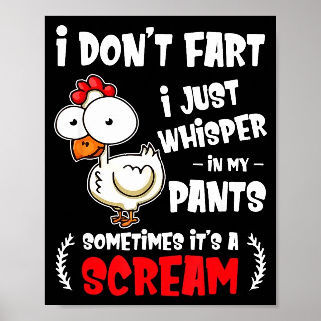 Funny Farting Chicken Lover I Dont Fart I Whisper  Poster (Front)