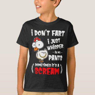 Funny Farting Chicken Lover I Dont Fart I Whisper  T-Shirt