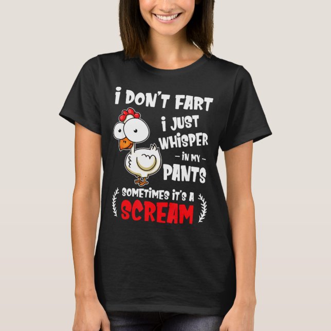 Funny Farting Chicken Lover I Dont Fart I Whisper  T-Shirt (Front)