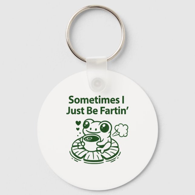 Funny Farting Frog Froglet Fart Sometimes I Just B Keychain (Front)