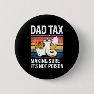 Funny Fast Food Ison Tester Gift Retro Dad Tax 2 Inch Round Button