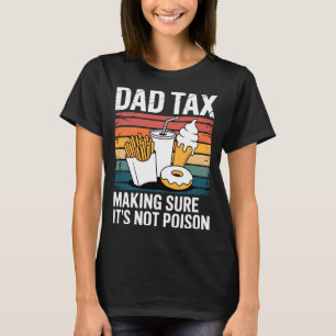 Funny Fast Food Ison Tester Gift Retro Dad Tax T-Shirt
