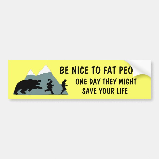 Funny fat joke bumper sticker (Front)