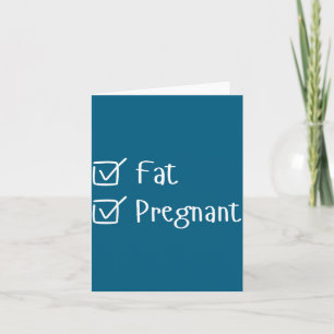 Funny Fat Pregnancy Sayings Humor Expecting Moms G Card