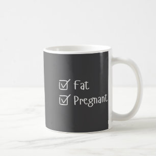 Funny Fat Pregnancy Sayings Humor Expecting Moms G Coffee Mug