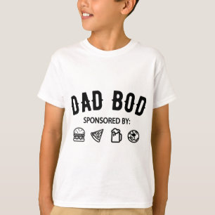 Funny Father Dad Bod Sponsored by Burgers Pizza Be T-Shirt