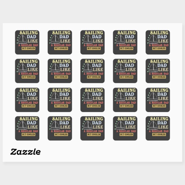 funny father quote,sailing dad like a regular dad square sticker (Sheet)