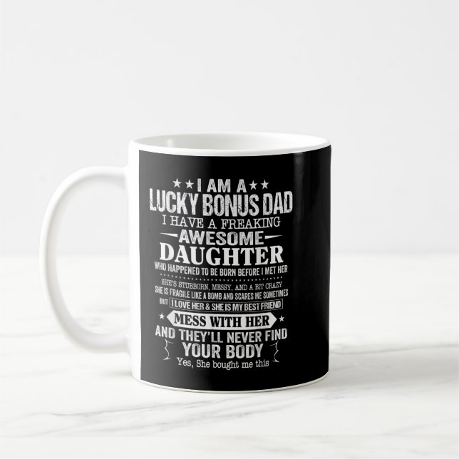 Funny Fathers Day Bonus Dad Gift from Daughter Son Coffee Mug (Left)