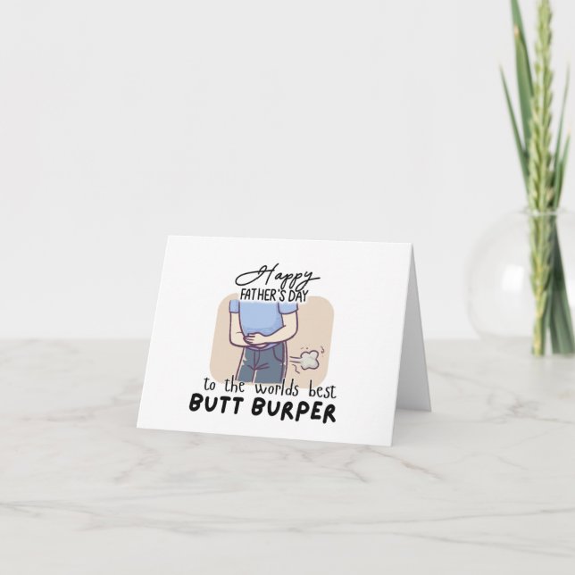 Funny Fathers Day Card; Worlds Best Butt Burper Card (Front)