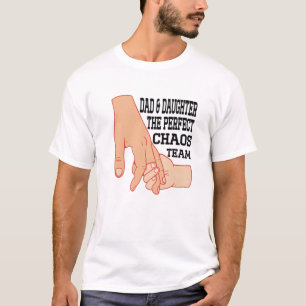 Funny Fathers Day Dad Daughter The Perfect Chaos T T-Shirt