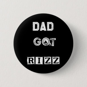 Funny Fathers Day Dad Got Goat Rizz Jokes Twist Hi 2 Inch Round Button