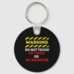 Funny Father's Day Daddy Gift Apparel Warning Do N Keychain