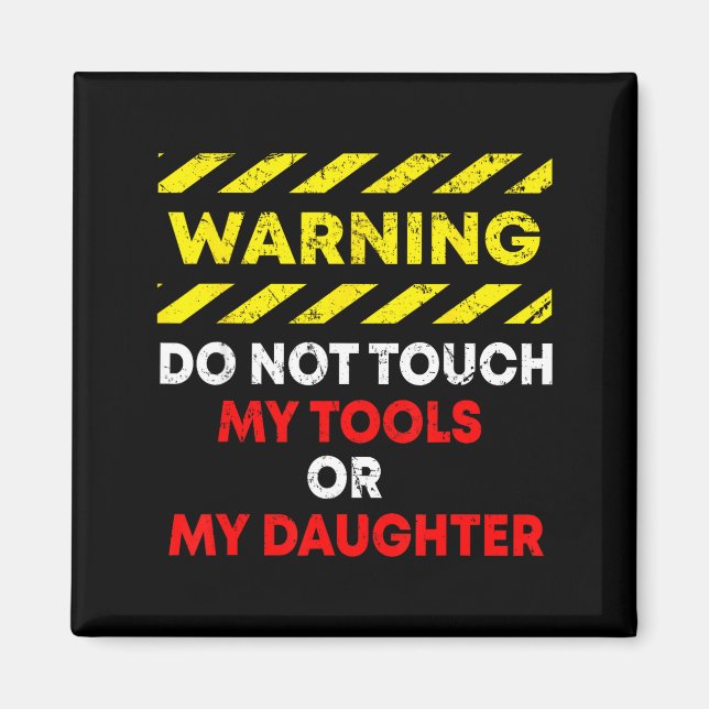 Funny Father's Day Daddy Gift Apparel Warning Do N Magnet (Front)