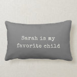 Funny Fathers Day Favourite Child Modern Humour Lumbar Pillow<br><div class="desc">Funny pillow for Mother's Day OR Father's Day,  give your parents this fun chic modern ivory and charcoal vintage typewriter throw pillow reading ' ...  is my favourite child '. Especially funny for single kids :)</div>