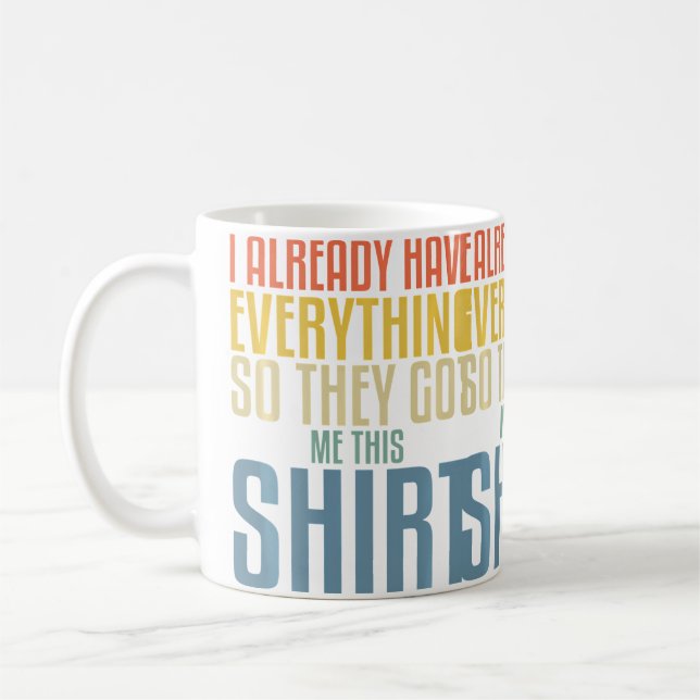 Funny Fathers Day For Men Who Have Everything Fish Coffee Mug (Left)