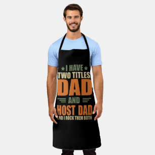 Funny Fathers Day Gift Host Dad sayings Apron
