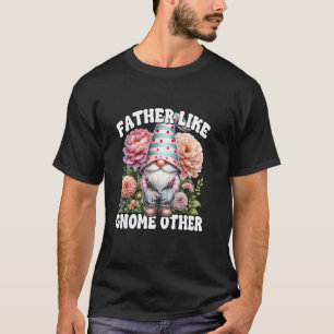 Funny Fathers Day Gnome Pun For Men Flower Garden  T-Shirt