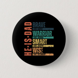 Funny Fathers Day He Is Dad Brave Like David Men  2 Inch Round Button