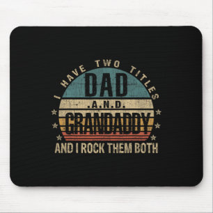 Funny Fathers Day Idea - I Have Two Titles Dad And Mouse Pad