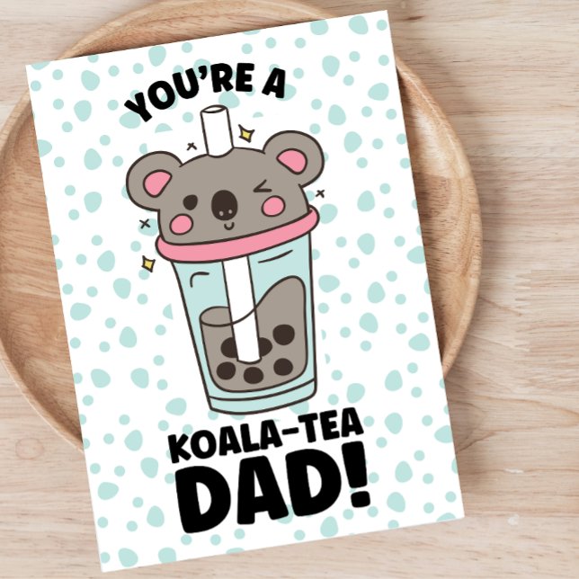 Funny Father's Day koala-tea dad pun play on words Holiday Card (Creator Uploaded)
