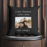 Funny Fathers Day Like Father Like Son Photo Throw Pillow<br><div class="desc">Hug-worthy humour! Snuggle up with our funny Father's Day pillow featuring a typewriter-style tribute to like-father-like-son moments. Pure dad joy! 👨‍👦🤣 #DadJokes #FatherhoodFun</div>
