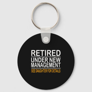 Funny Father's Day Retired Under New Management Se Keychain