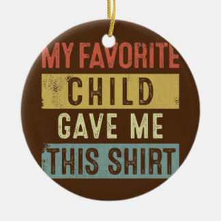 Funny Father's Mother's Day Gift My Favourite Ceramic Ornament