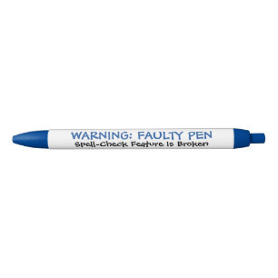 Funny "Faulty Pen" Bad Speller Ballpoint Pen