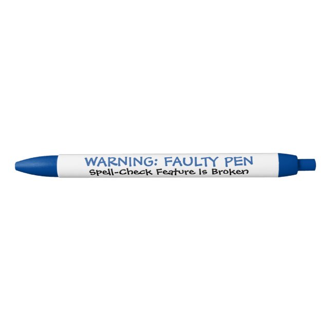 Funny "Faulty Pen" Bad Speller Ballpoint Pen (Front)