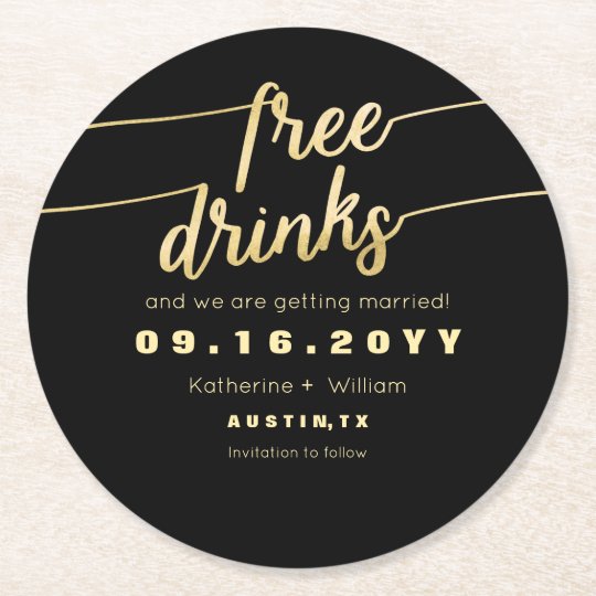 Funny Faux Gold Script Free Drinks Save The Date Round Paper