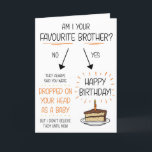 Funny Favorite Brother Birthday Card<br><div class="desc">Funny birthday card for a sibling! Send this greetings card to your brother or sister to remind them who their favorite brother is!</div>