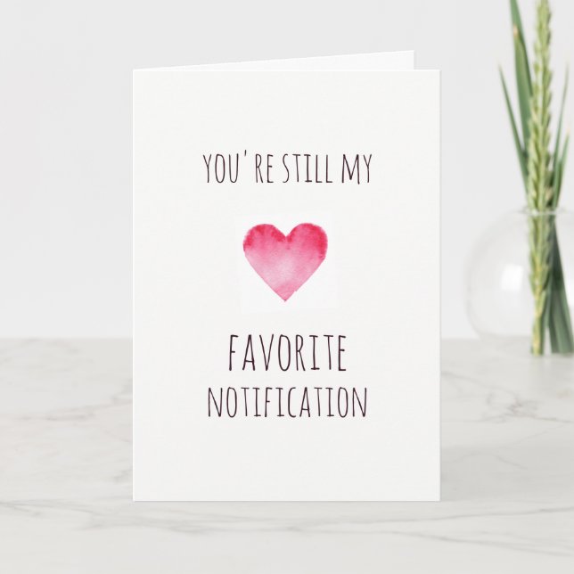 Funny favourite notification Valentines card (Front)