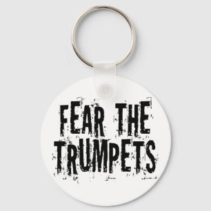Funny Fear The Trumpets Gift Keychain