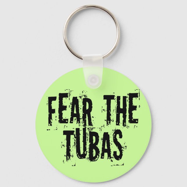 Funny Fear The Tubas Keychain (Front)