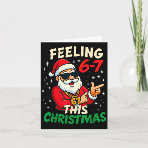 Funny Feeling 67 This Christmas Six Seven Meme Kid Card