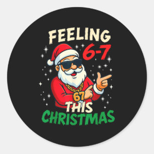Funny Feeling 67 This Christmas Six Seven Meme Kid Classic Round Sticker
