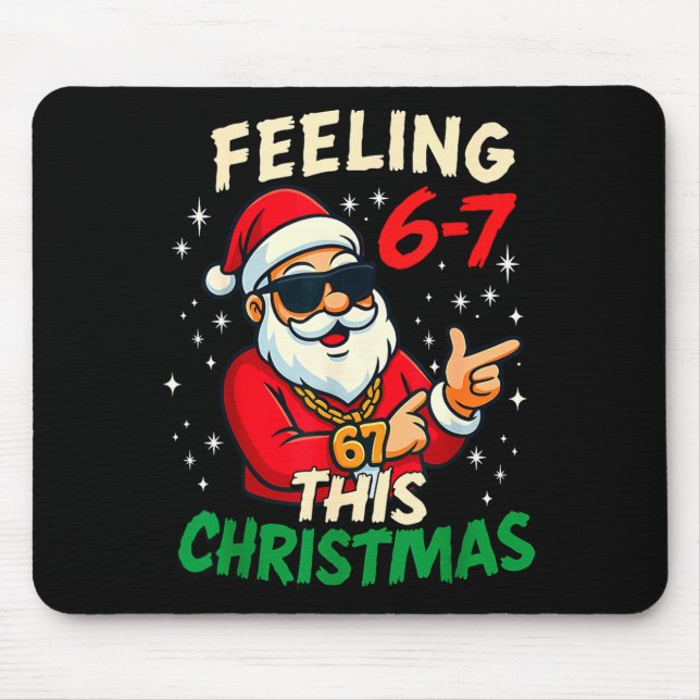 Funny Feeling 67 This Christmas Six Seven Meme Kid Mouse Pad (Front)